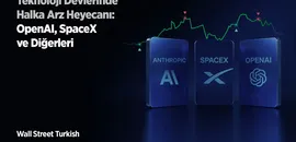 Teknoloji Devlerinde Halka Arz Heyecanı: OpenAl, SpaceX ve Diğerleri