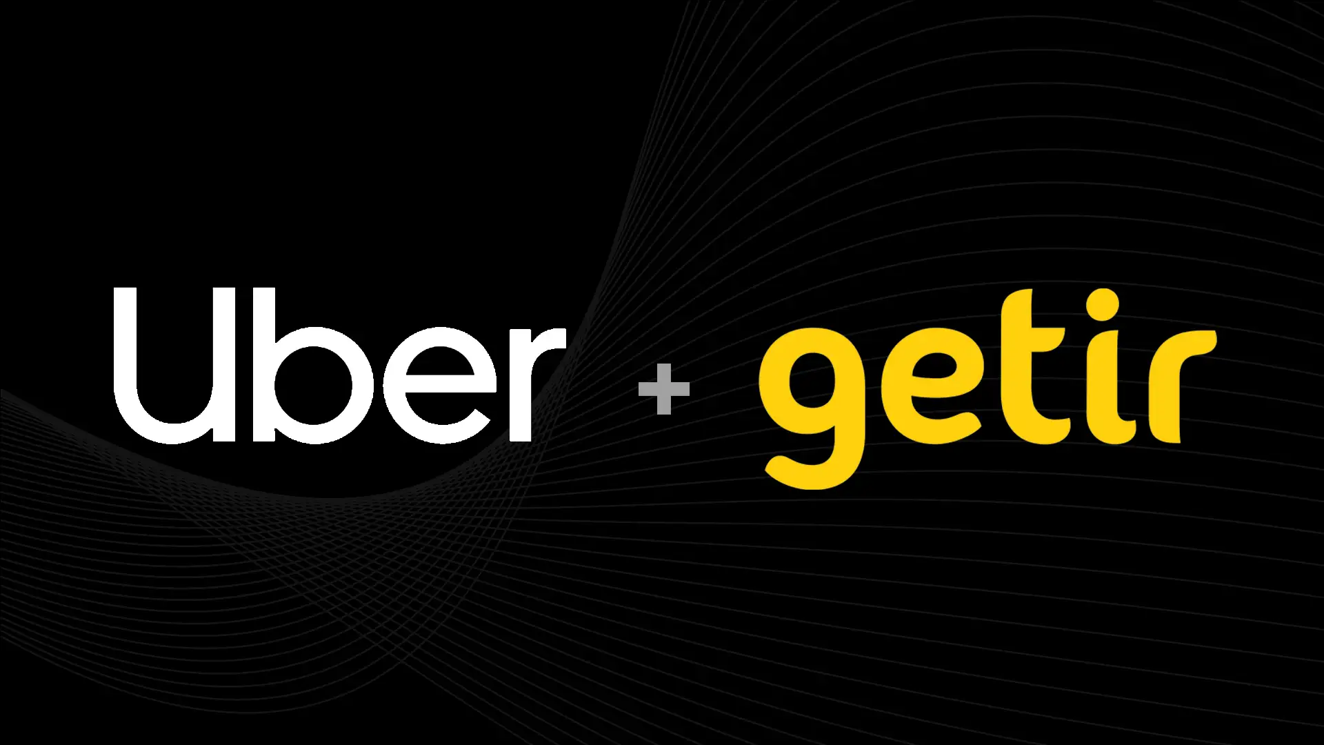 Uber, Getir’i Bünyesine Katıyor